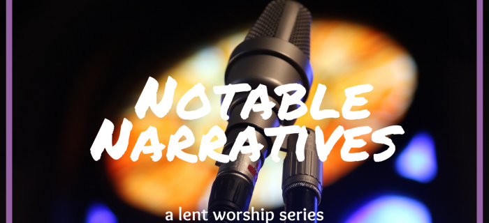 Worship 2023-2024 06 Notable Narratives